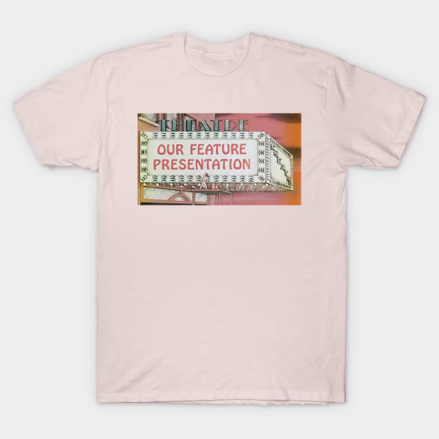 Our Feature Presentation Marquee Snipe T-Shirt by MovieFunTime